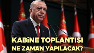 kabine toplantisi ne zaman ekim 2025 kabine toplantisi saat kacta bu hafta 13 ekim 2025 pazartesi yapilacak mi egitimde 444 sistemi masada gozler cumhurbaskani erdoganin aciklamalarinda zN1Fi2vg.jpg
