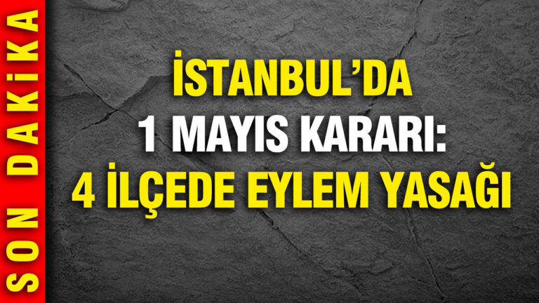 istanbulda-1-mayis-karari-4-ilcede-eylem-yasagi-7mrjHSkT