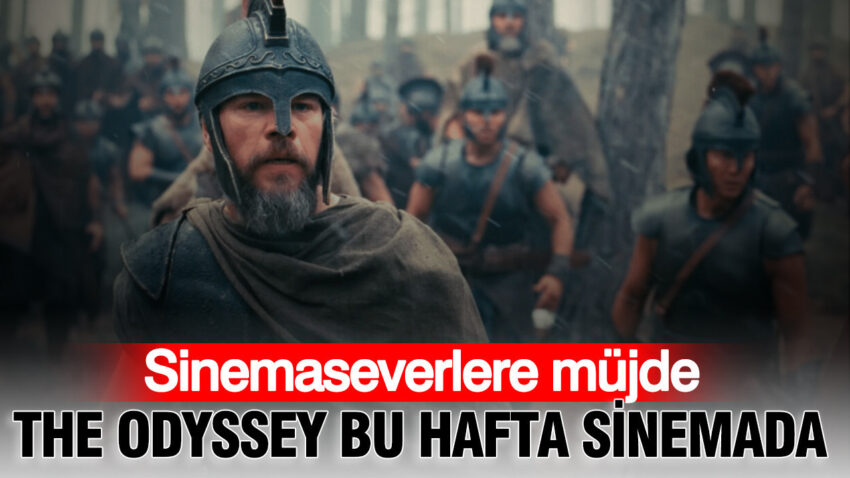 Sinemaseverlere mujde the odyssey bu hafta sinemada AmeAmZeM